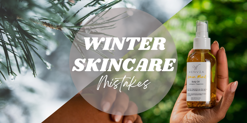 Top 5 Winter Skincare Mistakes